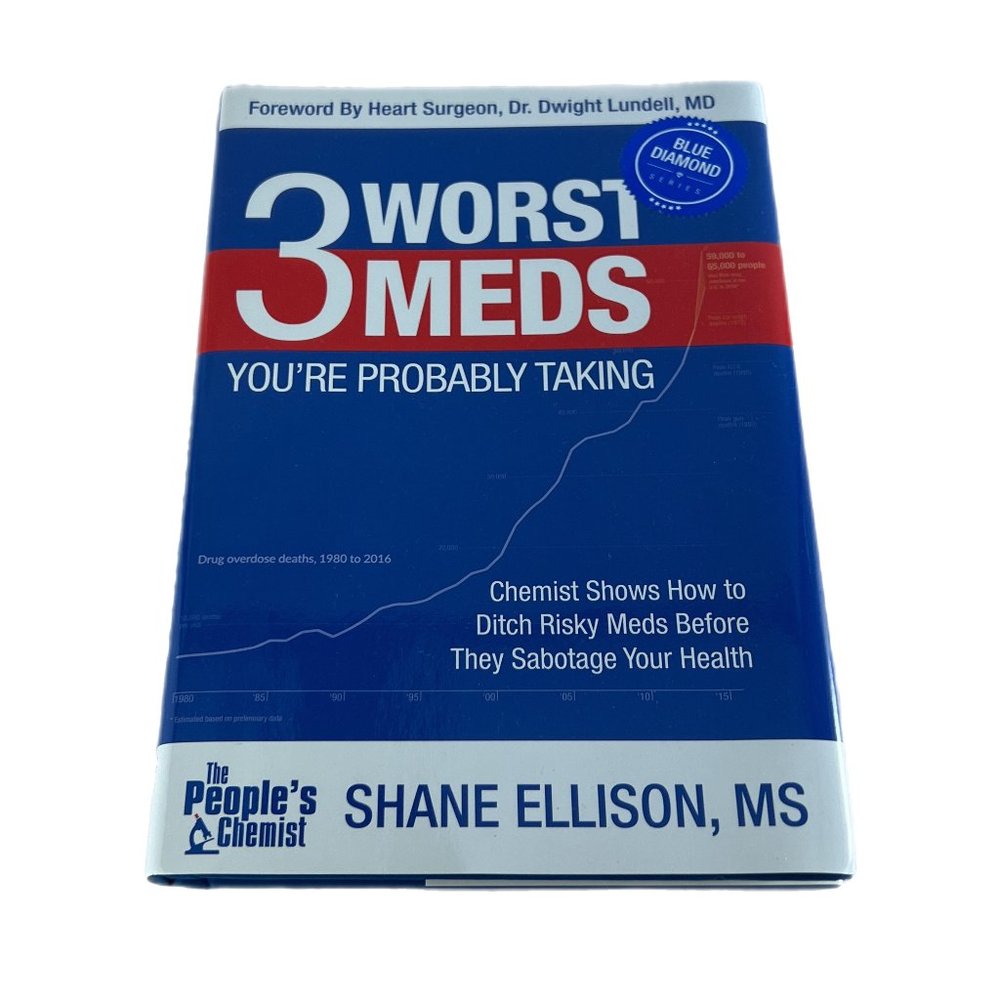 3 Worst Meds You're Probably Taking by Shane Ellison, MS Hardcover Book NWT